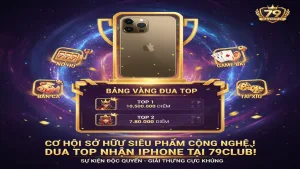 Đua Top Bảng Vàng - Rinh Ngay iPhone Cùng 79Club